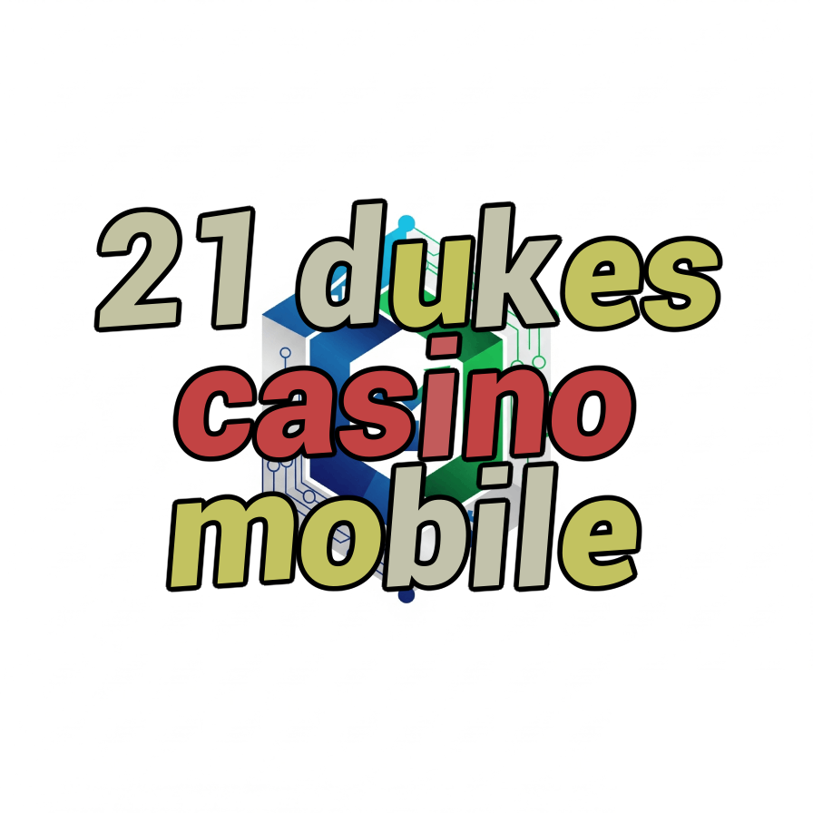 21 dukes casino mobile